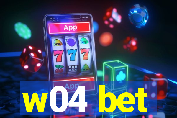 w04 bet